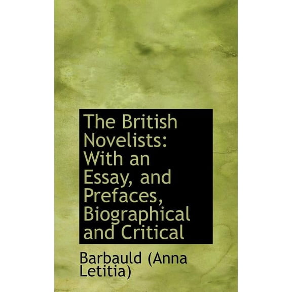 The British Novelists: With an Essay, and Prefaces, Biographical and Critical Hardcover