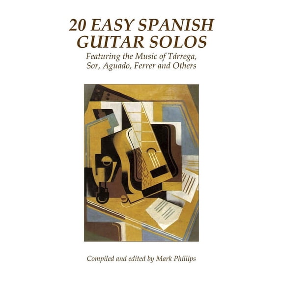 Spanish Guitar Solos Collection 20 Easy Spanish Guitar Solos: Featuring the Music of TÃ¡rrega, Sor, Aguado, Ferrer and Others, (Paperback)