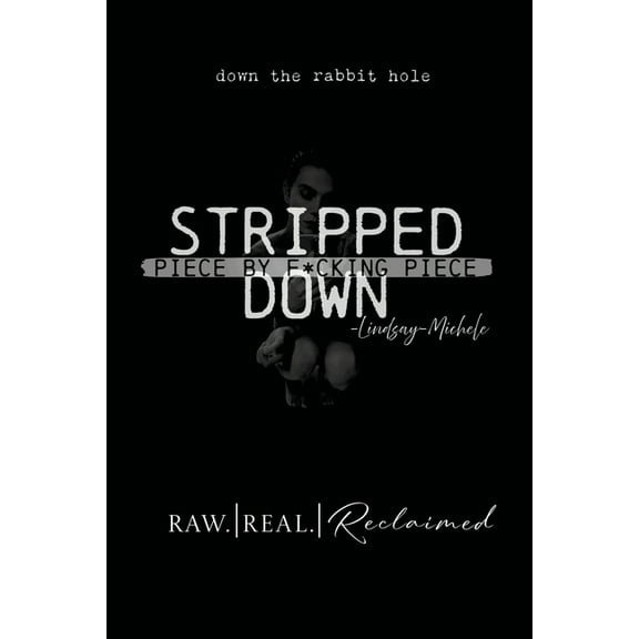 Stripped Down: Piece by F*cking Piece, (Paperback)
