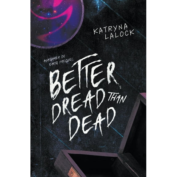 Anathamea on Earth Better Dread Than Dead, Book 0.5, (Paperback)