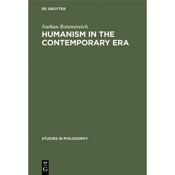 Studies in Philosophy Humanism in the Contemporary Era, Book 1, (Hardcover)