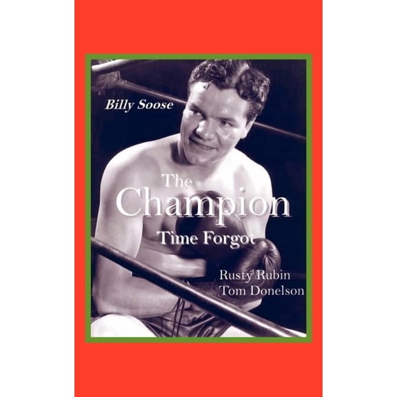 Billy Soose: The Champion Time Forgot, (Paperback)