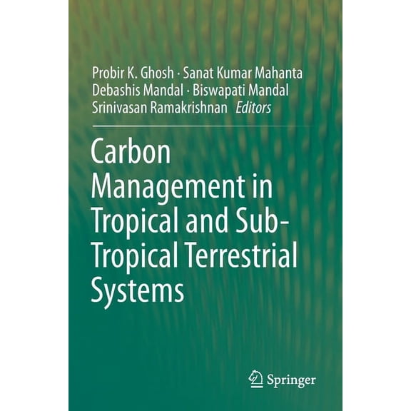 Carbon Management in Tropical and Sub-Tropical Terrestrial Systems, (Paperback)