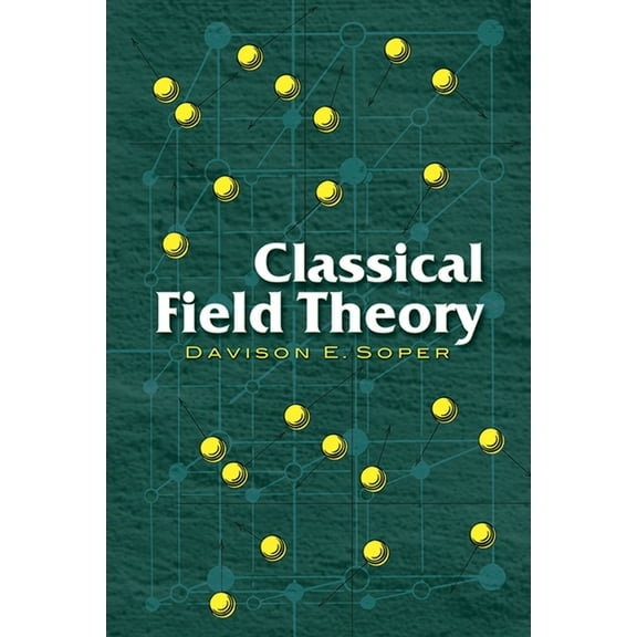 Dover Books on Physics Classical Field Theory, (Paperback)