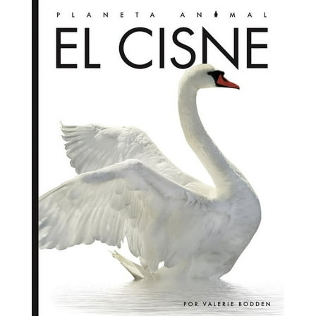 Planeta animal: El cisne (Paperback)