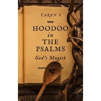 Pre-Owned Hoodoo in the Psalms: God's Magick, (Paperback)