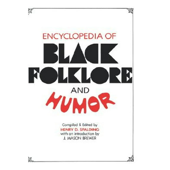 Encyclopedia of Black Folklore and Humor (Hardcover)