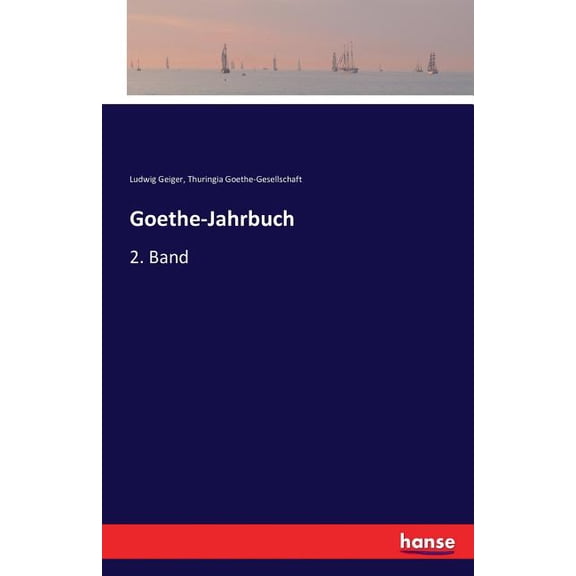 Goethe-Jahrbuch: 2. Band, (Paperback)