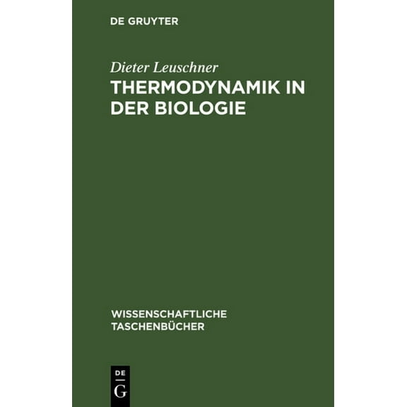Wissenschaftliche TaschenbÃ¼cher Thermodynamik in Der Biologie, Book 302, (Hardcover)
