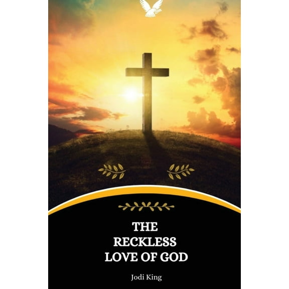 The Reckless Love of God, (Paperback)