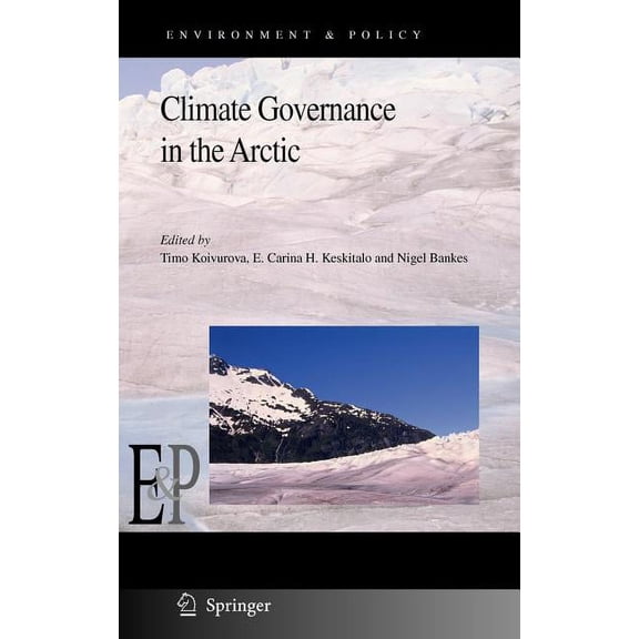 Environment & Policy Climate Governance in the Arctic, Book 50, (Hardcover)