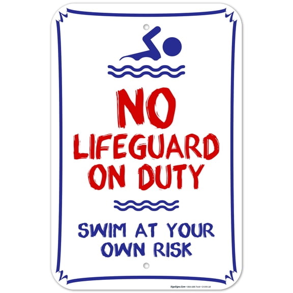 No Lifeguard On Duty Swim at Your Own Risk Sign, Pool Sign,