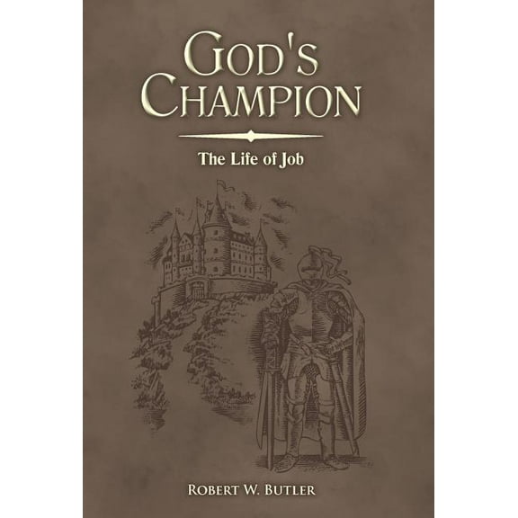 God's Champion: The Life of Job, (Hardcover)