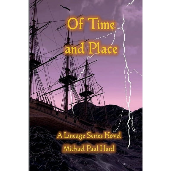 Of Time and Place: A Lineage Series Novel, (Paperback)