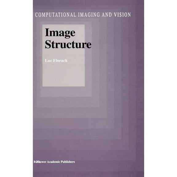 Computational Imaging and Vision Image Structure, Book 10, (Hardcover)