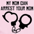 thumbnail image 2 of CafePress - My Mom Can Arrest Your Mom Body Suit - Baby Light Bodysuit, Size Newborn - 24 Months, 2 of 4