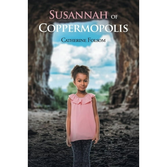 Susannah of Coppermopolis, (Paperback)