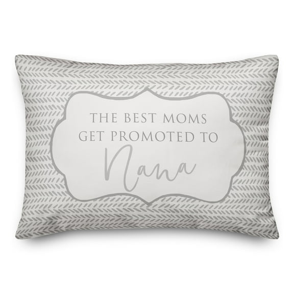 Creative Products The Best Moms Get Promoted To Nana 14x20 Spun Poly Pillow