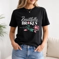 thumbnail image 2 of Beautifully Broken Graphic T-Shirt, Unisex Classic Fit Cotton Crewneck Tee, 2 of 9