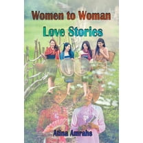 Women to Woman Love Stories (Paperback)
