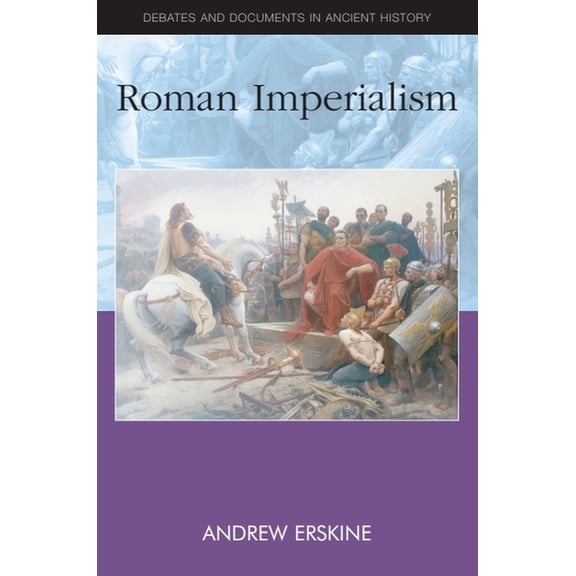 Debates and Documents in Ancient History Roman Imperialism, (Paperback)
