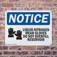 thumbnail image 4 of (2 Pack) Liquid Nitrogen Wear Gloves OSHA Notice Sign 10 Inch X 7 Inch Indoor / Outdoor Rust-Free Aluminum Metal Signs for Workplace, Workshop, and Construction Site, Made in the USA, 4 of 8