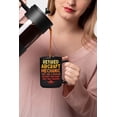 thumbnail image 2 of Retired Aircraft Mechanic, Way Happier, Black 15oz Ceramic Mug, 2 of 5