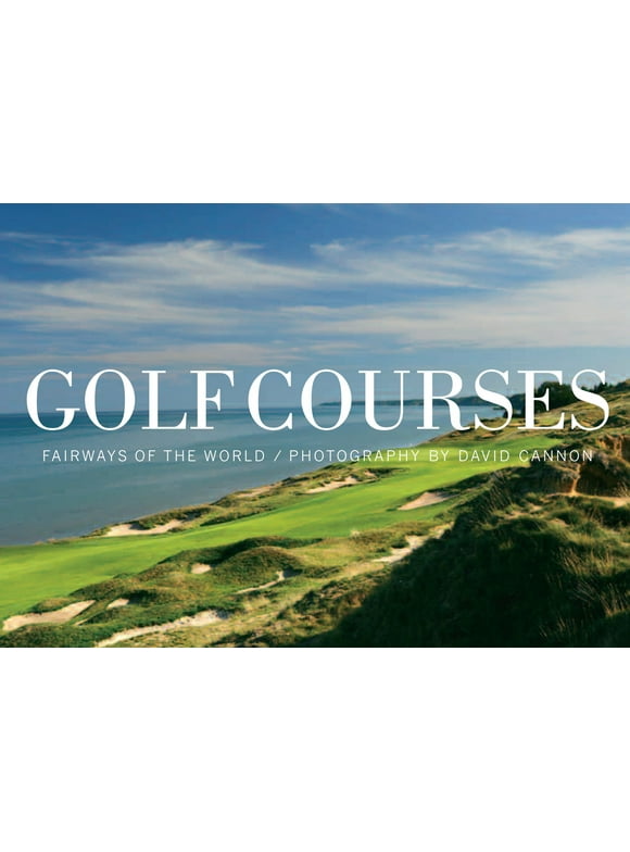 Golf Courses : Fairways of the World (Hardcover)