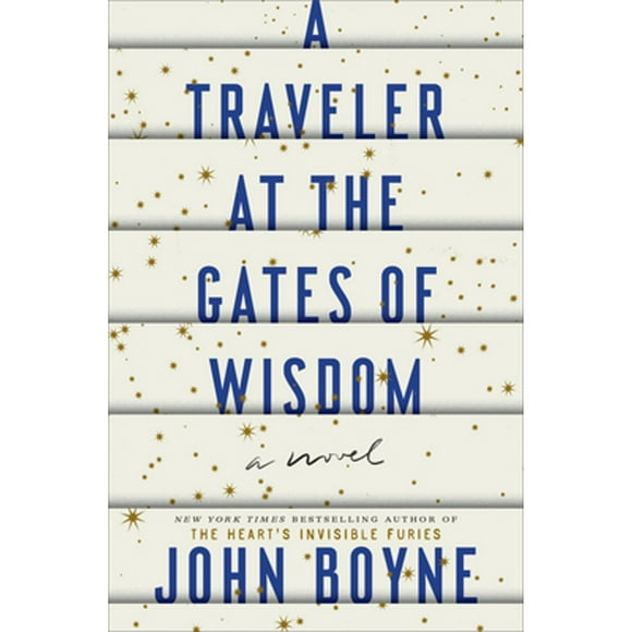 Pre-Owned A Traveler at the Gates of Wisdom (Hardcover 9780593230152) by John Boyne
