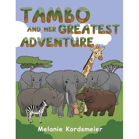 Tambo and Her Greatest Adventure, (Paperback)