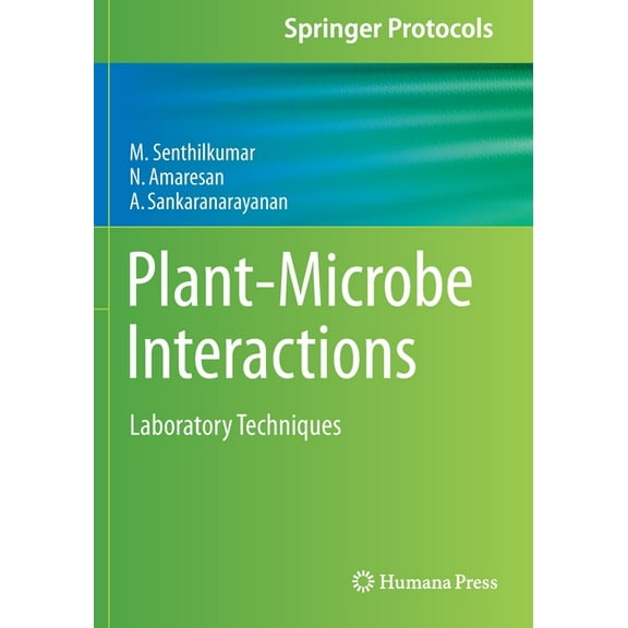 Springer Protocols Handbooks Plant-Microbe Interactions: Laboratory Techniques, (Paperback)