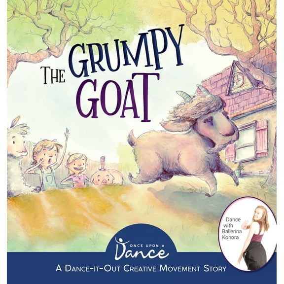 Dance-It-Out! Creative Movement Stories The Grumpy Goat: A Dance-It-Out Creative Movement Story, (Hardcover)