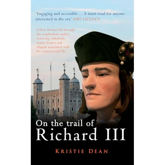 Pre-Owned On the Trail of Richard III (Paperback) 1445659972 9781445659978