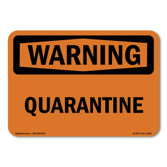 SignMission OS-WS-D-35-L-12351 OSHA Warning Sign - Quarantine