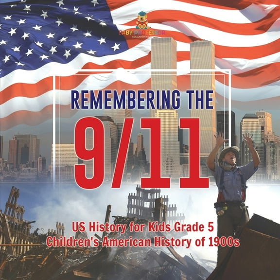 My Dad Survived 9/11! - US History for Kids Grade 5 Children's American History of 2000s, (Paperback)