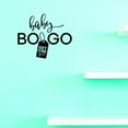 thumbnail image 1 of Custom Decals Baby Bogo Get One Free Wall Art Size: 12 X 12 Inches Color: Black, 1 of 1