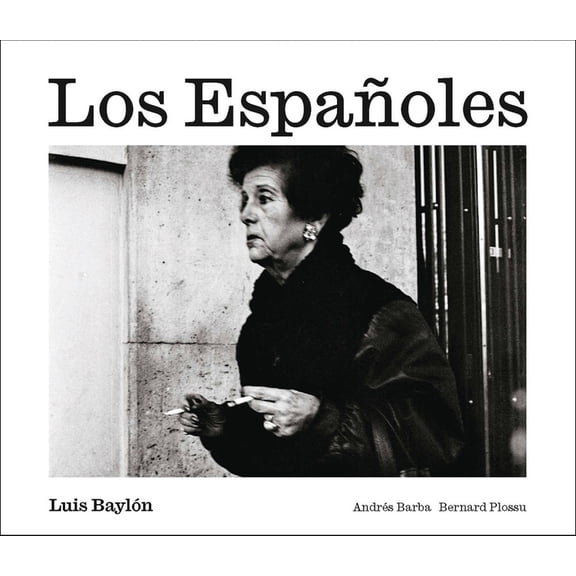 Luis Baylón: Los Españoles, (Hardcover)