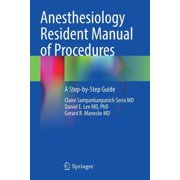 Anesthesiology Resident Manual of Procedures: A Step-By-Step Guide, (Paperback)