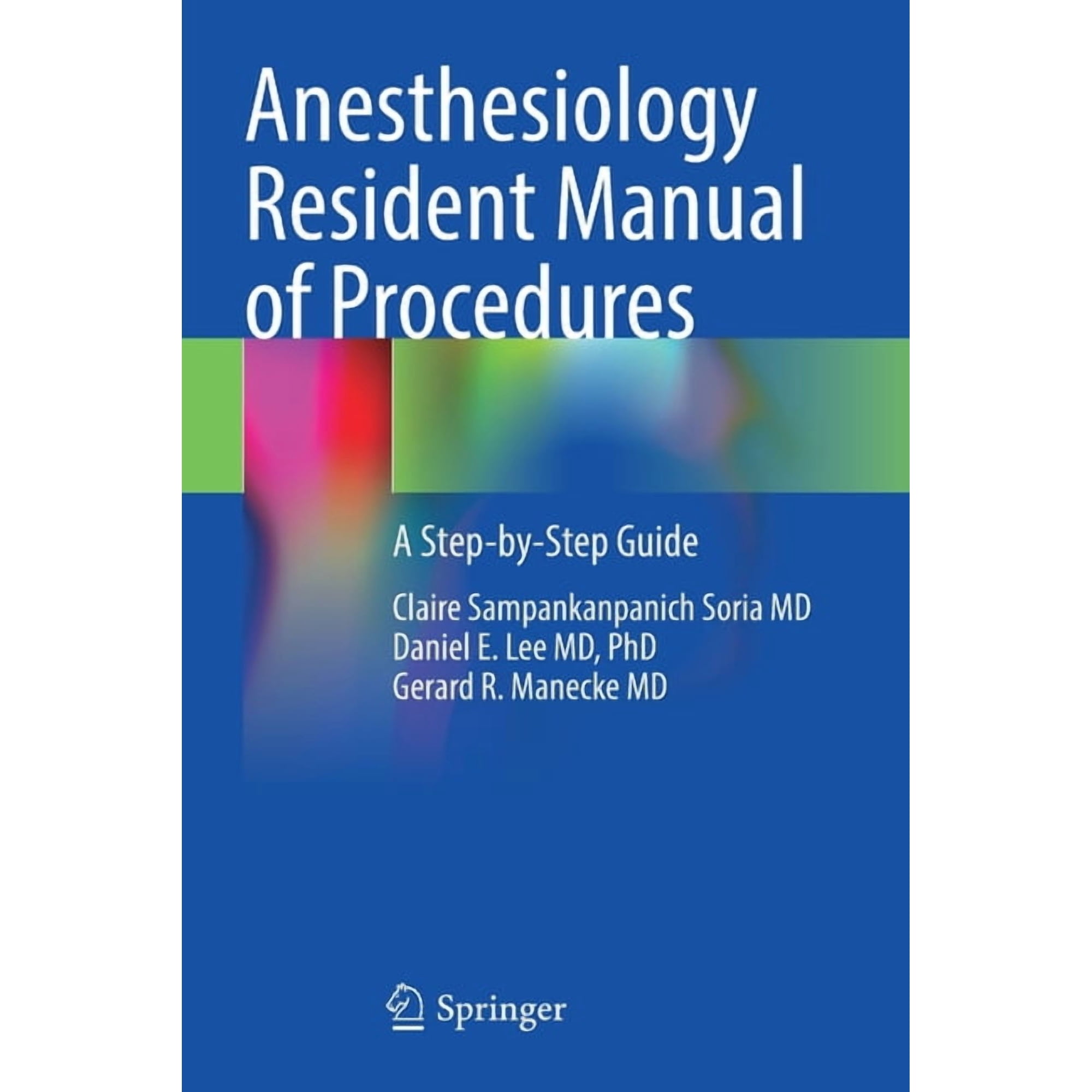 Anesthesiology Resident Manual of Procedures: A Step-By-Step Guide (Paperback)