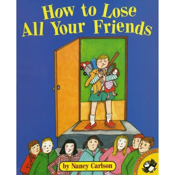 Pre-Owned How to Lose All Your Friends (Paperback 9780140558623) by Nancy Carlson