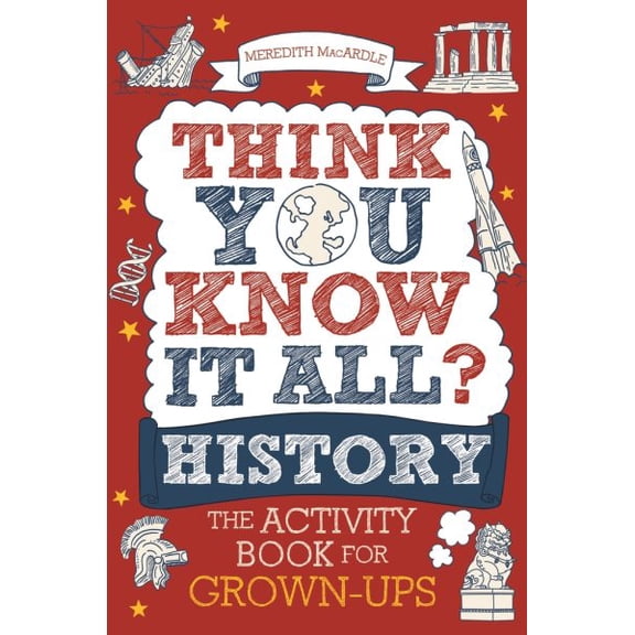 Pre-Owned Think You Know It All? History: The Activity Book for Grown-ups (Know it All Quiz Books) Paperback