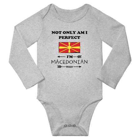 

Not Only am i Perfect I m Macedonian Too! Baby Long Sleeve Bodysuits Unisex Gifts (Gray 24 Months)