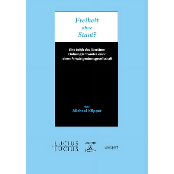 Freiheit ohne Staat?, (Paperback)