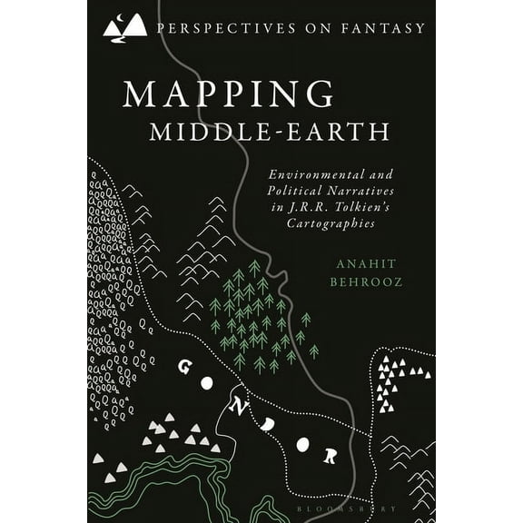 Perspectives on Fantasy Mapping Middle-Earth: Environmental and Political Narratives in J. R. R. Tolkien's Cartographies, (Paperback)