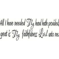 All I Have Needed Thy Hand Hath Provided, Great Is Thy Faithfulness, Bible Verse Inspired Vinyl Wall Decal by Scripture Wall Art, 11"x22" Black, Christian