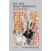 We Are Mary Shelley's Monster (Paperback)