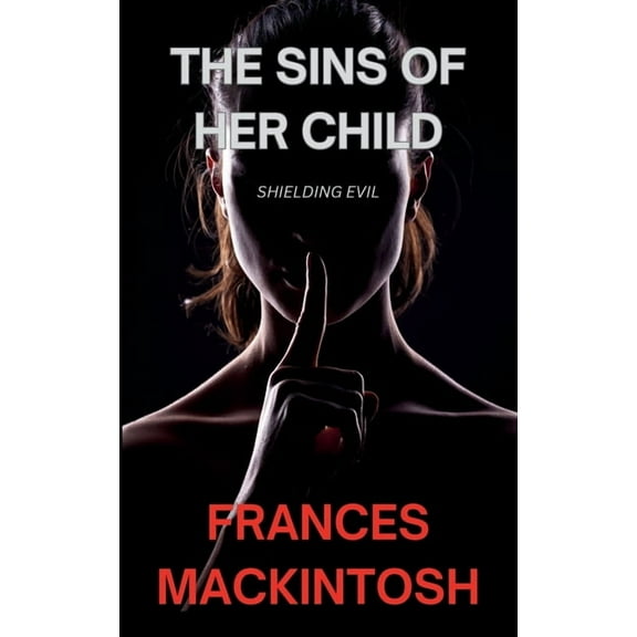 Coming for You The Sins of Her Child: Shielding Evil, Book 3, (Paperback)