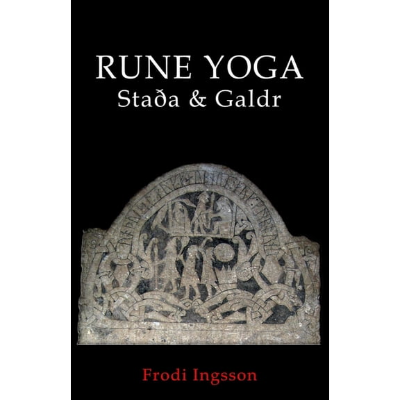 Rune Yoga: StaÃ°a & Galdr, (Paperback)