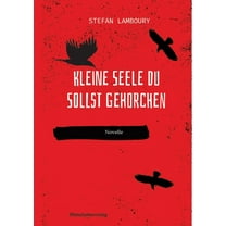 Kleine Seele du sollst gehorchen, (Paperback)