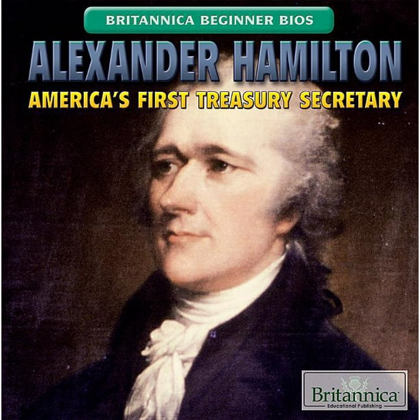Alexander Hamilton America's First Treasury Secretary